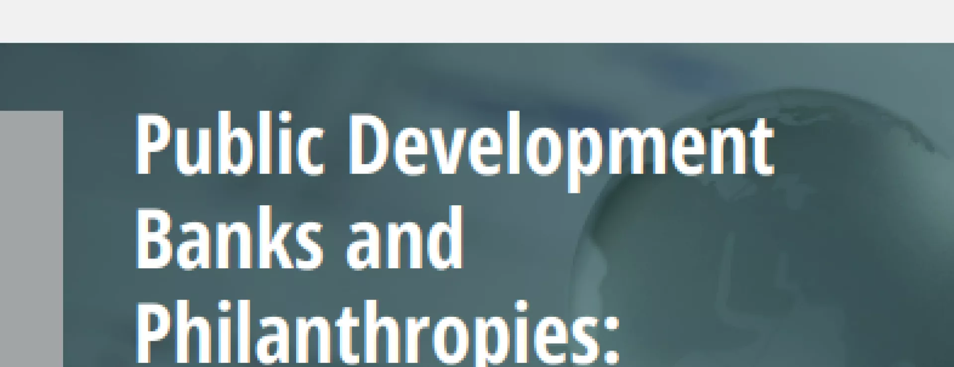 Public Development Banks and Philanthropies