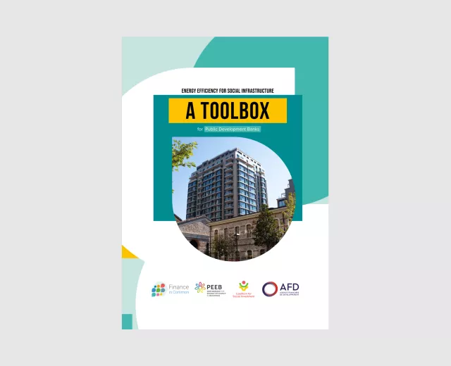 ENERGY EFFICIENCY FOR SOCIAL INFRASTRUCTURE – A TOOLBOX FOR PUBLIC DEVELOPMENT BANKS